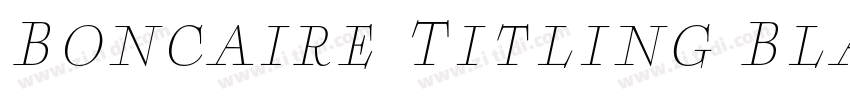 Boncaire Titling Bla字体转换